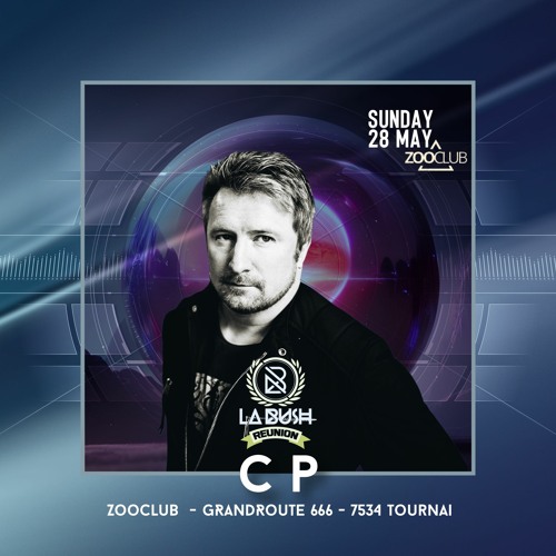 Cedric Piret (CP) @ ZooClub (BE) - La Bush Reunion - 28-05-2023