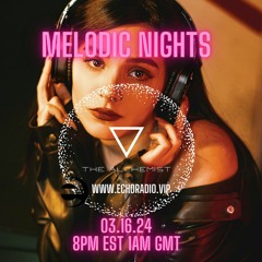 Melodic Nights Echo Radio 03.16.24