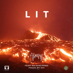 Lit (feat. Fiixd ,YoungZees & KH)