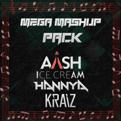 KRAIZ, AÅSH, HANNYA, ICE CREAM - Mega Mashup Pack 2020