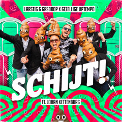 Schijt! [x Gezellige Uptempo] [FREE EXTENDED]