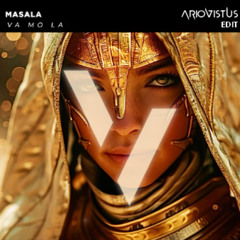 VA MO LA - Masala (ArioVistus Driving Edit)