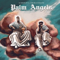 Palm Angels Feat. OMB Bloodbath