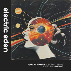 Guido Roman - Electric Being [Electric Eden Records]