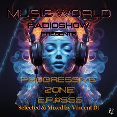 DJ VINCENZO CASCIO - MUSIC WORLD RADIOSHOW EP #555-2025 - Progressive Zone