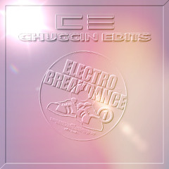 The Mix Tape Vol 18 Breakdance Electro - (Chuggin Edits) Unmixed Digitally Enhanced Tracks