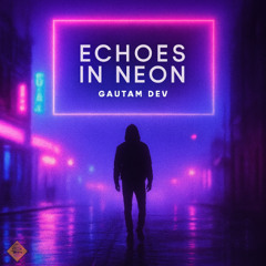 Echoes in Neon