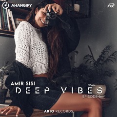 Deep Vibes EP06 By Amir SISI