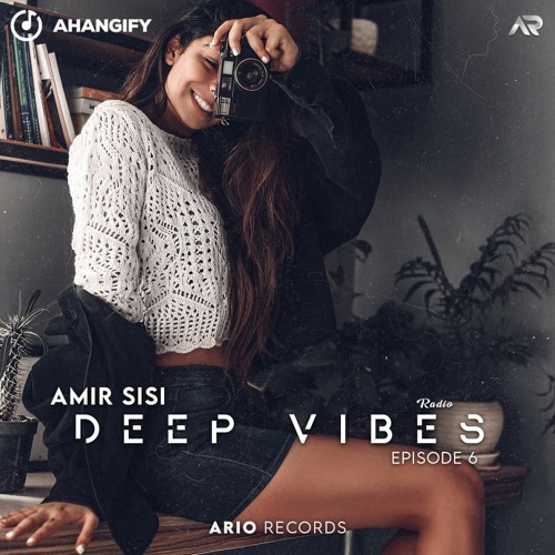 Deep Vibes EP06 By Amir SISI