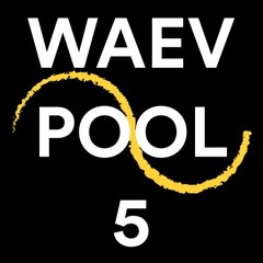 WAEV POOL 5