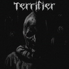 TERRIFIER Ft. Ouijaboy (Prod. SXNOROUS)