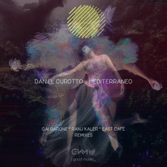 Daniel Curotto - Mediterraneo (Gai Barone Remix)