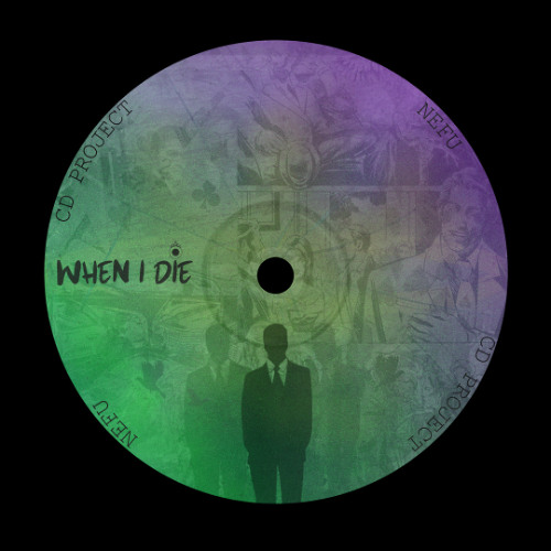 Stream Nefu & CD Project - When I Die by Nefu | Listen online for free ...