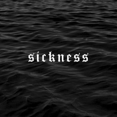 sickness