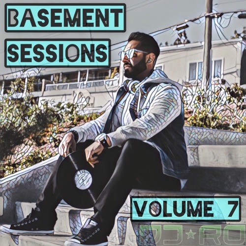 BASEMENT SESSIONS | VOL 7 | #DJRO