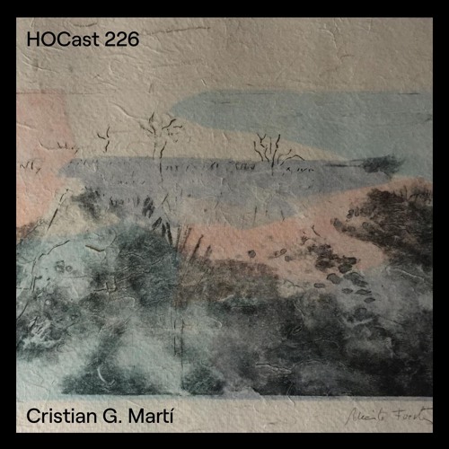 HOCast #226 - Cristian G. Martí