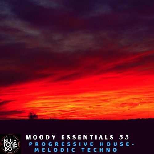 Moody Essentials 53 ~ #ProgressiveHouse #MelodicTechno Mix