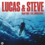 Lucas & Steve - Heart First 