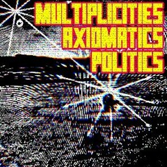 Eugene Holland - Deleuze & Guattari: Multiplicities, Axiomatics, Politics