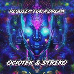 Ociotek & Striko - Requiem For a Dream