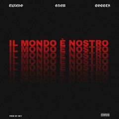 IL MONDO È NOSTRO FT. GREM, SOSSTA