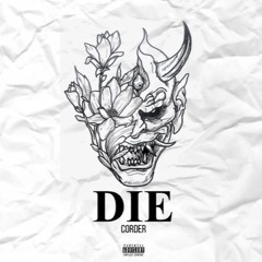 Corder - Die [Premiere]