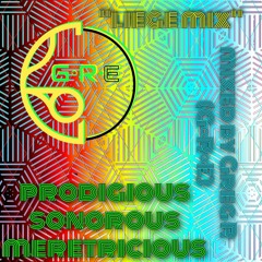 Prodigious Sonorous Meretricious
