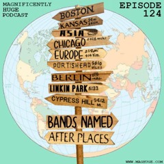 Episode 124 - Bands Named After Places