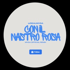 CON IL NASTRO ROSA (MVSA OFFICIAL REMIX)