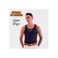 Revoada Do Arrocha - Leozin Duque  - Prod. Flavinho Behringer