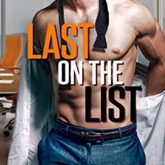Read EBOOK ✏️ Last on the List: A Single Dad Boss Romance (Wait With Me Book 5) by  A