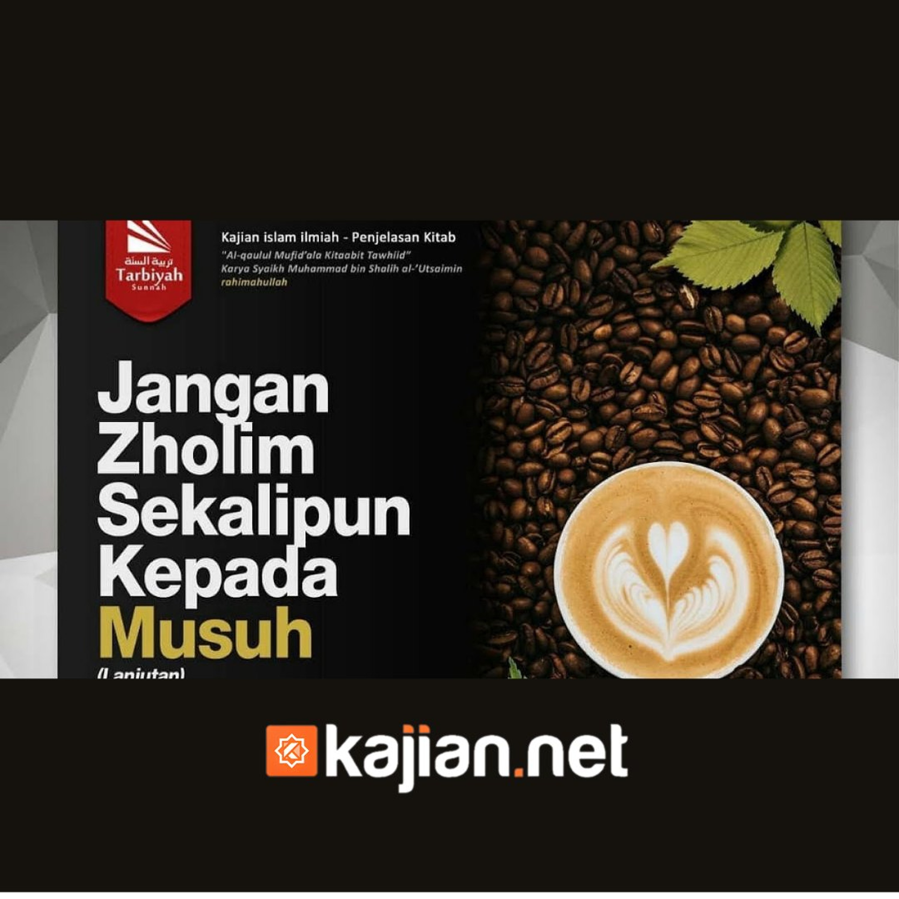Jangan Zholim Sekalipun Kepada Musuh #2 (Kitab Tauhid) - Ustadz Abu Haidar As Sundawy episode artwork