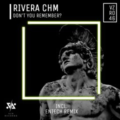 RiveraCHM - Don't You Remember (Original Mix)
