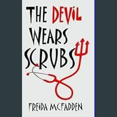 Read eBook [PDF] ✨ The Devil Wears Scrubs: A Short Comedic Novel (Dr. Jane McGill Book 1)     Kind