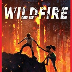 View [PDF EBOOK EPUB KINDLE] Wildfire: A Novel by  Rodman Philbrick 💙