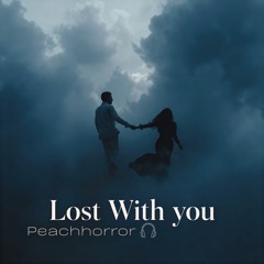 Lost With you