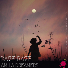Am I a Dreamer ?