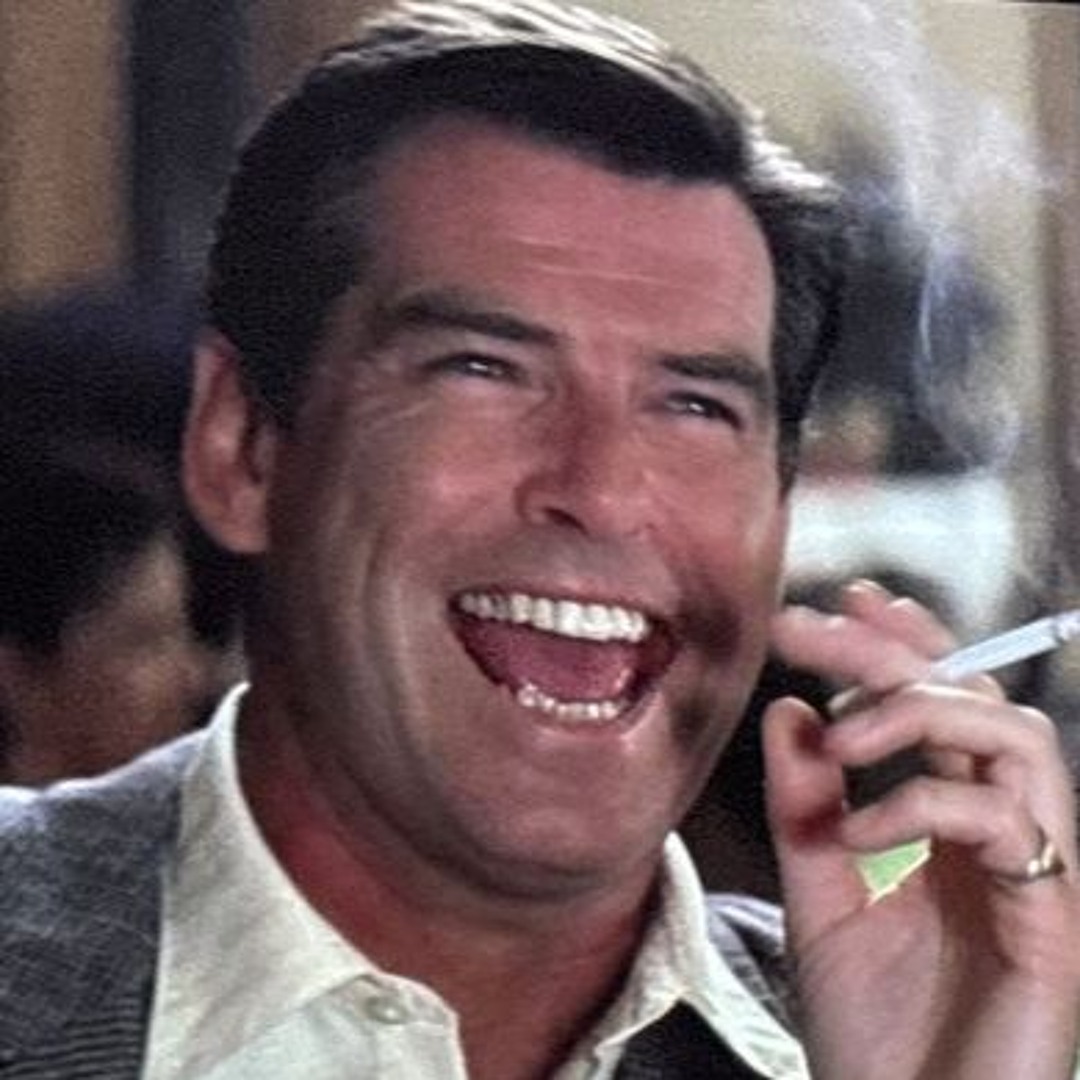 does pierce brosnan smoke cigarettes Stream #393 - Pierce Brosnan: We Love Him by The Important Cinema Club