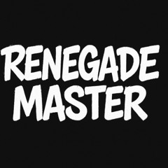 RENEGADE MASTER (808yooma EDIT)