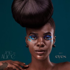 my eyes  joe alice