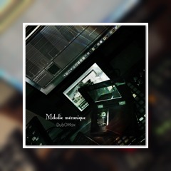 Mélodie Mécanique