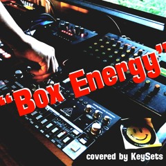 DJ Pierre - "Box Energy" Covered By KeySets