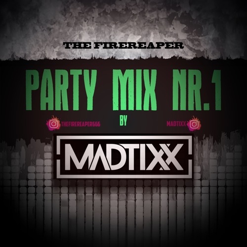 The Firereaper "PARTY MIX NR.1" By MADTIXX (Minimal / Deep Tech / Techno)