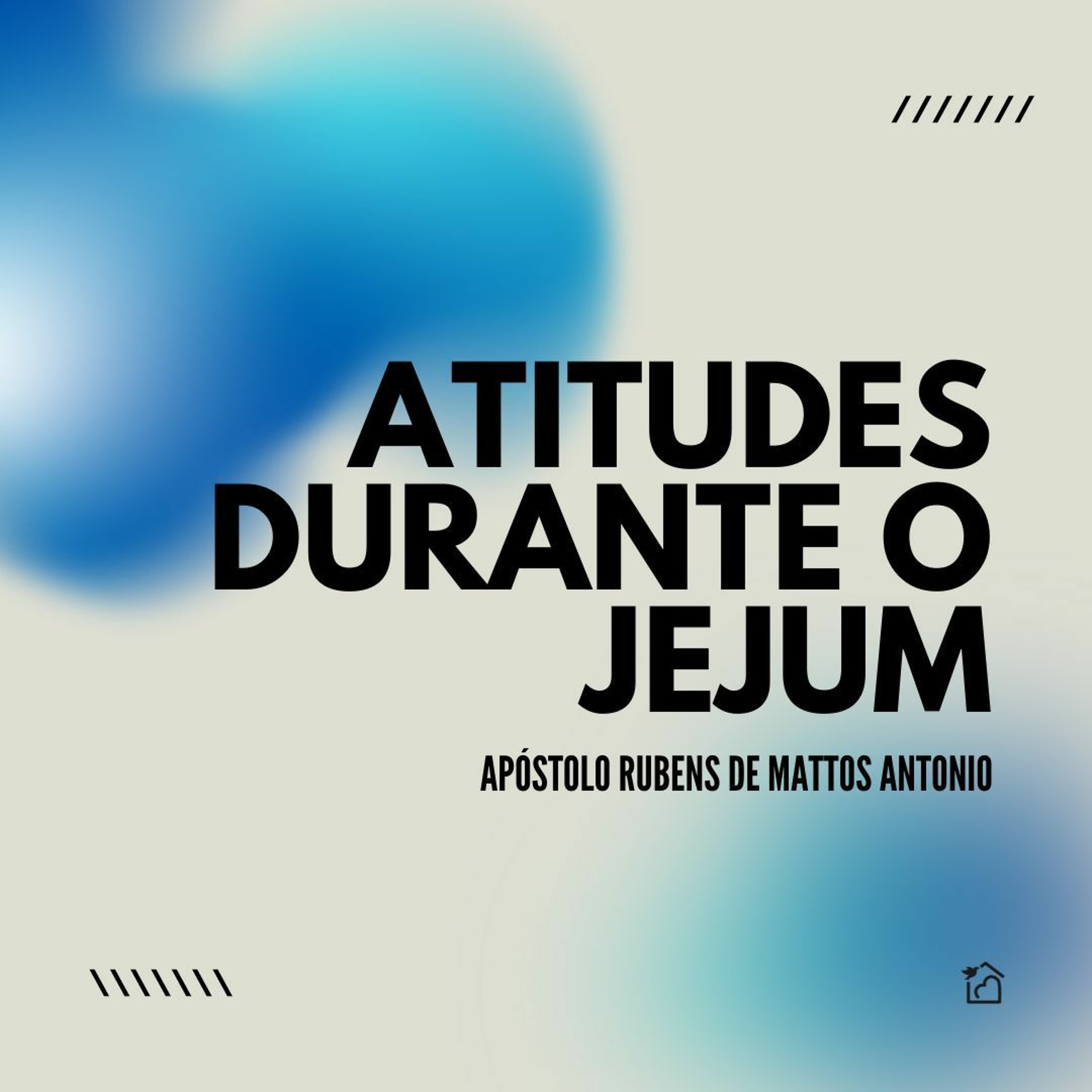 Atitudes Durante O Jejum - Apóstolo Rubens De Mattos Antonio 18/04/2024 episode artwork