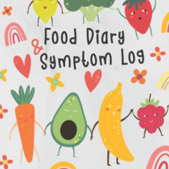 View PDF 📖 Food Diary and Symptom Log: Kids Daily Food Journal for Tracking Food All