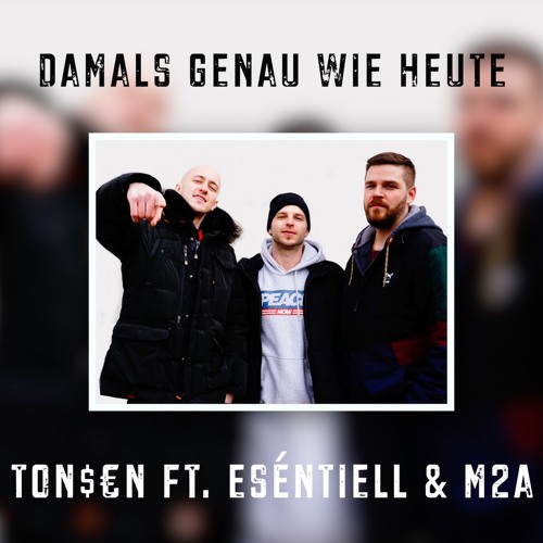 Damals genau wie Heute feat. Eséntiell & M2A (prod. by Veysigz)