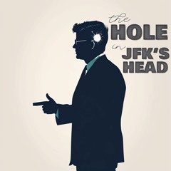 The Hole In JFK's Head