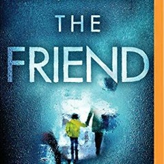 [Access] KINDLE 📗 Friend, The by  Teresa Driscoll &  Henrietta Meire EPUB KINDLE PDF