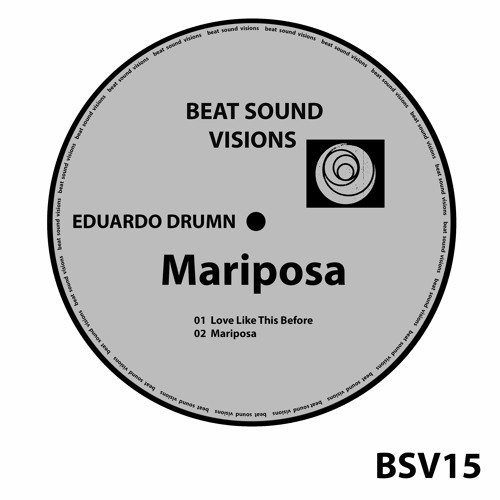 BSV15 - Eduardo Drumn - Love Like This Before (Original Mix) -> SNIPPET