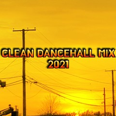 Clean Dancehall Mix 2021(Vybz Kartel, Popcaan, Intence, Skillibeng, Alkaline, Skeng, and more)